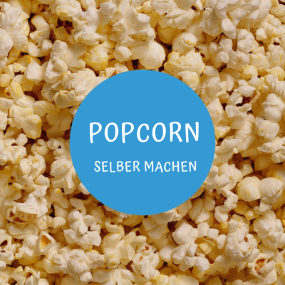 Popcorn selber gemacht